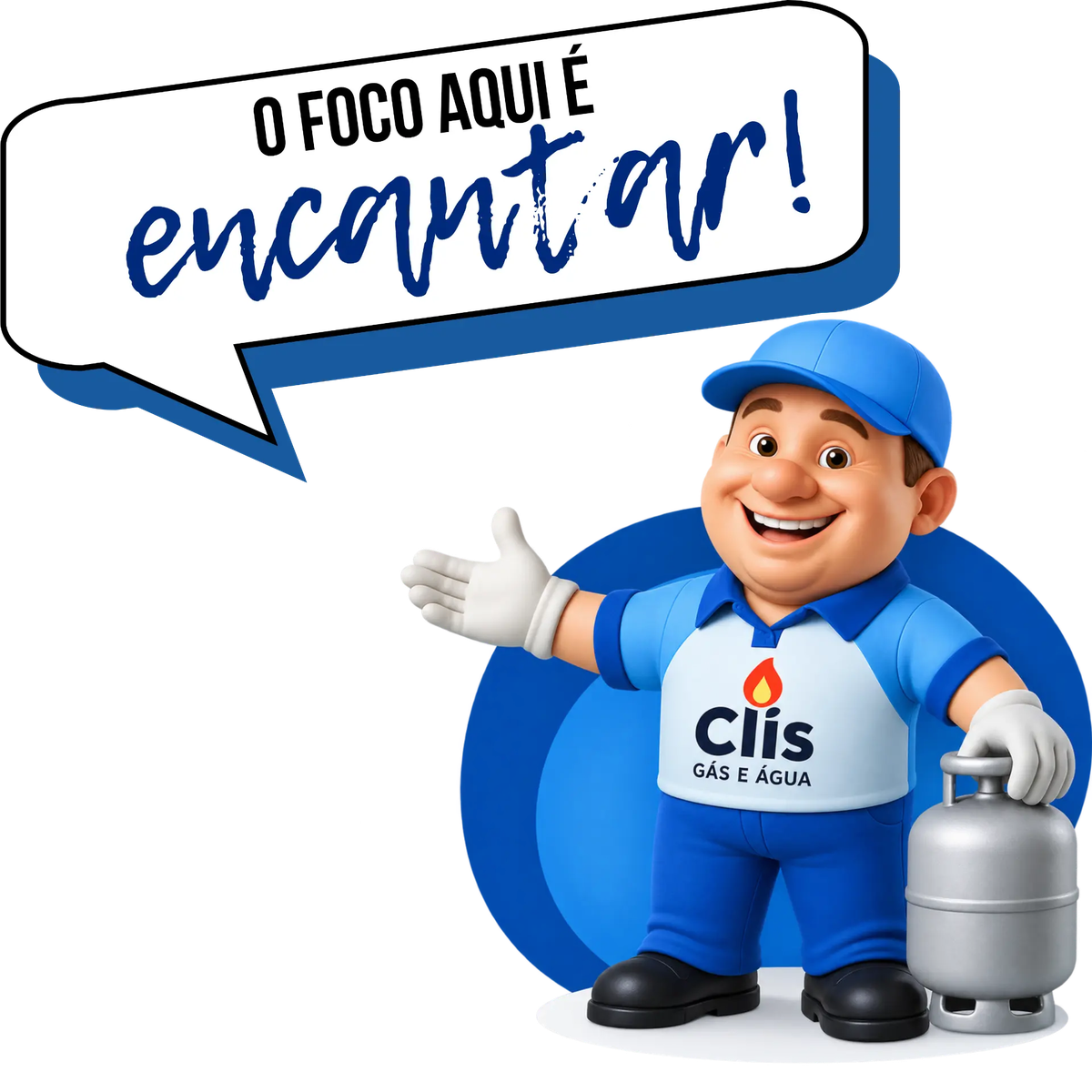 Mascote da Clis Gás e Água, entregador uniformizado segurando um botijão de gás, com o balão 'O foco aqui é encantar!'